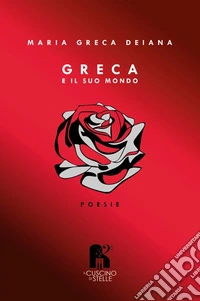 Greca e il suo mondo