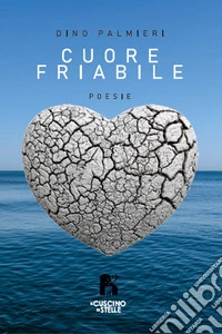 Cuore friabile libro