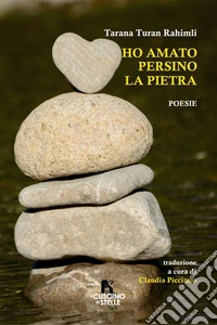 Ho amato persino la pietra libro