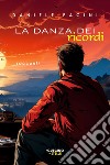 La danza dei ricordi libro di Pacini Daniele