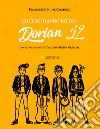 Che fine hanno fatto i Dorian J? libro