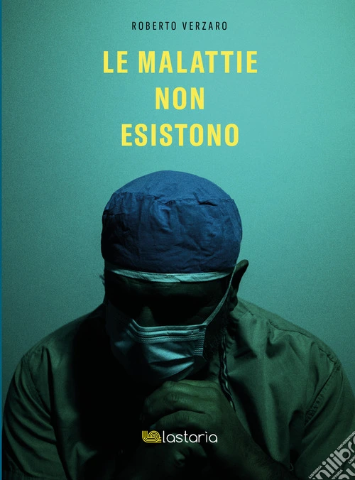 Le malattie non esistono