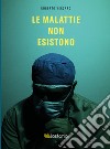 Le malattie non esistono libro