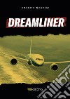 Dreamliner libro di Mondini Umberto