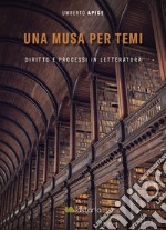 Una musa per temi. Diritto e processi in letteratura libro