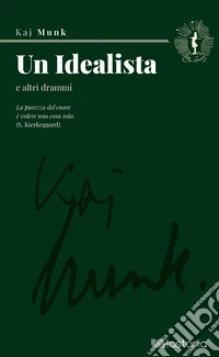 Un idealista e altri drammi