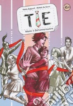 Tie. Vol. 3: Deframmentazione