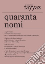 Quaranta nomi. Testo inglese a fronte