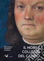 Il Nobile Collegio del Cambio. Ediz. illustrata