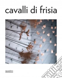 Cavalli di Frisia libro