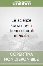 Le scienze sociali per i beni culturali in Sicilia libro