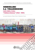 Ordinare la tradizione. Indici della rivista «Folklore italiano» (1925-1959)