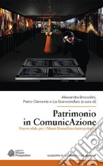 Patrimonio in ComunicAzione. Nuove sfide per i musei demoetnoantropologici libro