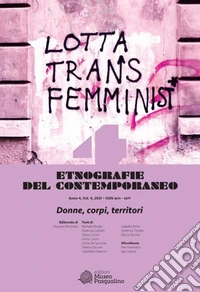 Etnografie del contemporaneo (2021). Vol. 4: Donne, corpi, territori libro