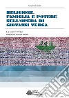 Religione, famiglia e potere nell'opera di Giovanni Verga libro