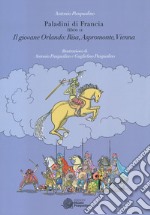 Il giovane Orlando: Risa, Aspromonte, Vienna. Paladini di Francia. Vol. 2 libro