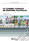 Le storie cantate di Peppino Castello. Con CD-Audio libro