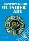 Osservatorio outsider art. Vol. 25 libro