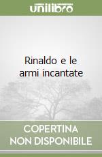 Rinaldo e le armi incantate