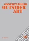 Osservatorio outsider art. Vol. 26: Autunno 2023 libro