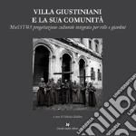 Villa Giustiniani e la sua comunità. MuSST#3 progettazione culturale integrata per ville e giardini libro