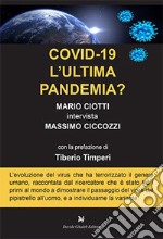 COVID-19 l'ultima pandemia? Mario Ciotti intervista Massimo Ciccozzi