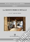 La sezione ferro e metalli libro di De Minicis E. (cur.)