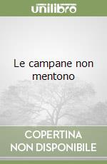 Le campane non mentono libro