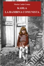 Karla la bambina comunista libro