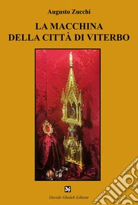 La macchina della città di Viterbo libro
