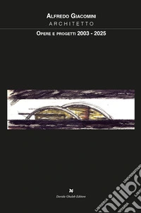 Opere e progetti 2003-2025 libro
