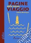 Pagine dello stesso viaggio libro di Bevacqua Andrea