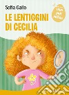 Le lentiggini di Cecilia. Ediz. a colori libro di Gallo Sofia