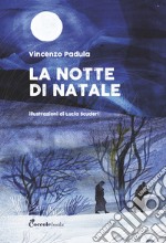 La notte di Natale. Ediz. a colori libro