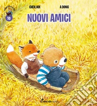 Nuovi amici. Orsetto Giò. Ediz. a colori. Vol. 10 libro