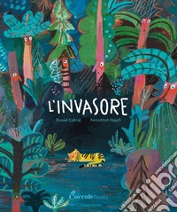 L'invasore. Ediz. a colori libro