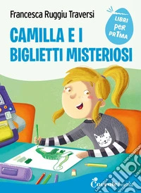 Camilla e i biglietti misteriosi libro