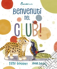 Benvenuti nel club! Ediz. a colori libro