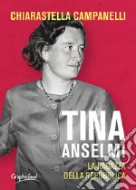 Tina Anselmi. La ragazza della repubblica