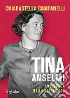 Tina Anselmi. La ragazza della repubblica libro