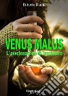 Venus malus. L'avvelenatrice di Trastevere libro