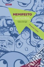 Memifesto. Ormai note immagini con didascalia a tema umoristico libro