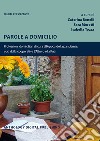 Parole a domicilio. Professioni domiciliari di cura all'epoca della pandemia: voci dalla cooperativa L'Albero e la Rua libro