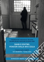 Diario dentro. Pensieri dalla mia cella. Premio Carlo Castelli. XVI edizione. Torino 2023. Nuova ediz.