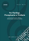 Tra florilegi, promptuaria e viridaria. La ricezione del mottetto italiano nelle antologie tedesche del Seicento. Nuova ediz. libro