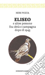 Eliseo e altre persone fra città e campagna dopo il 1945 libro