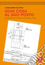 Ogni cosa al suo posto. 30 storie esemplari tratte dalla vita di Giorgio Venezian libro