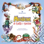 Mostrini di tutti i giorni. Ediz. illustrata libro