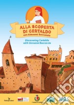 Alla scoperta di Certaldo con Giovanni Boccaccio. Ediz. multilingue libro