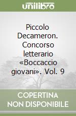 Piccolo Decameron. Concorso letterario «Boccaccio giovani». Vol. 9 libro